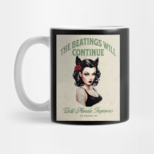 The Beatings Will Continue Until Morale Improves Mug